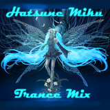 Hatsune Miku Trance Mix