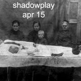Shadowplay - April 2015