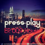 Usan Zaar - Press Play Ep.009 (House Mix)