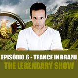 Flavio Grifo - The Legendary Show 006 (Trance in Brazil web radio)