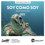 Soy Como Soy Radio Show on Ibiza Global Radio 005 // Megablast, Andreas Weisz & Claudio Ricci