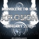 DJ Mike Re.To.Sna. - Xplosion January 2014