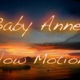 Baby Anne- Slow Motion (Rain Dancing) 10.21.12