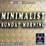 Milli Milhouse - Minimalist Sunday Morning (Nov. 2012)