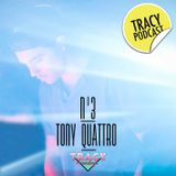 Tracy Podcast Nº 3 by Tony Quattro