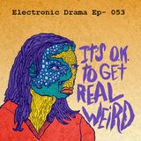 Electronic Drama Ep-053 ( Akil mix 2013 )