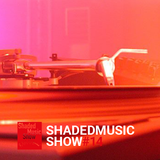 Shaded Music Show #14