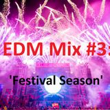 EDM Mix #003: 'Festival Season'