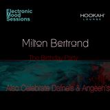 Milton Bertrand - The Birthday Party@HOOKAH,Lounge 1st Hour