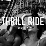 Thrill Ride #2