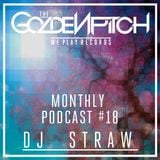 The Golden Pitch - Monthly Podcast #18 ( Mixed by DJ Straw )