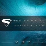 The Hedgehog - Showrocker 237 - 09.07.2015
