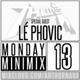 DJ THURO MONDAY MINI MIX VOL. 13 feat. SPECIAL GUEST - LÉ PHOVIC