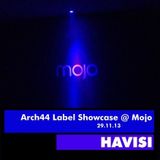 Havisi - Arch44 Label Showcase @ Mojo 29.11.13 - 02.00 am