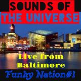185.-Sounds of the Universe RadioShow by Superasis@Live from Baltimore-Funky Nation Nº 1#01.04.2016