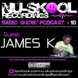 James K - Nu-Skool Podcast 10
