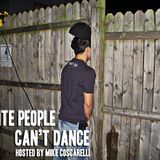 WHITE PEOPLE CAN'T DANCE Episode 2- The Kid Mero