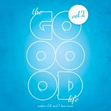 Klaus Wing Presents: The Good Life vol.2 - Modern Soul, R&B & Bass Music