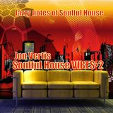 Soulful House VIBES•2 JonVertis (May 2015)