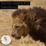 Loidi #22 We Are Legaña