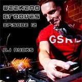 Weekend Grooves - Guest Podcast Episode 12 - Dj Nycks