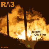 R/\3004 | Night On Fire
