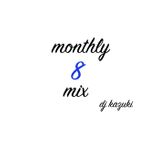 MONTHLY MIX August