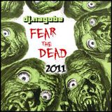 DJ Nagobe - Fear the Dead Mix - 2011