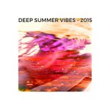 Deep Summer Vibes - 2015
