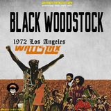 Black Woodstock - Wattstax Music Festival - 1972 Los Angeles - Presented by A.T.M.S. 2015