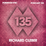 Pornographic Podcast 135 with Richard Cleber