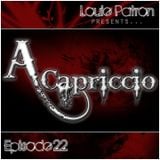 A capriccio: Episode 22