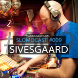 Slomocast #009 by Sivesgaard
