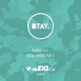 BTAPES - 011 VOCAL HOUSE PART 3