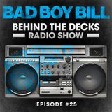 Bad Boy Bill - Behind The Decks Radio Show, Episode 25 - 06-Jan-2014