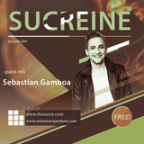 THE SUCRE - Sucreine 009 (guest mix SEBASTIAN GAMBOA)