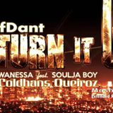 Wanessa Ft. Soulja Boy - Turn It Up (RaufDant and Coldhans Queiroz Mashup Extended Remix)