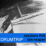 Sessions #06 - Tim Reaper