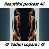 Beautiful podcast 46 $