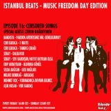 Istanbul Beats EP16 - Censored songs in Turkiye Vol. 1