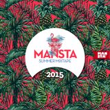 MANSTA Summer 2015 Mix