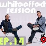 Stroke 69 - Whiteeffect Session - ep 14