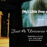 Sarra Pal and (My) Little Shop of Horrors*** presents 'Just A Universe Away' ~* | 27.02.2013