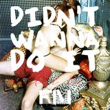 SET MIX "Didn't Wanna Do It (But I Did)"
