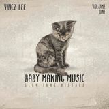 Vincz Lee - Baby Making Music Vol.1
