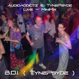 AudioAddictz And TynePsyde Live - BDI ( TynePsyde ) - MiniMix