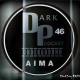 Dark Underground Podcast 046 - AIMA