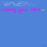 Waving Your Mind 024