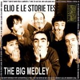 The Big Medley: Elio e le Storie Tese