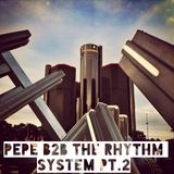 Pepe b2b The rhythm system Parte 2
